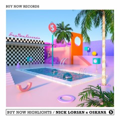Buy Now Highlights w/ Nick Lorsan x Oskana
