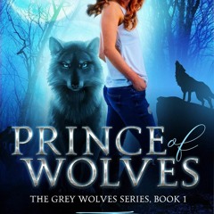 get [PDF] Download Prince of Wolves: Book 1 of the Grey Wolves Series