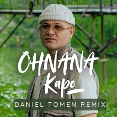 OHNANA - Kapo (Daniel Tomen Remix) (Free Download)
