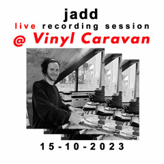 Jadd at Vinyl Caravan live session 15-10-2023 Café Osmo x Marusan