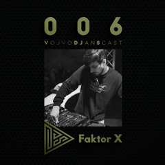 VojvoDJansCast S001E006 - Faktor X (Konektor Recordings)