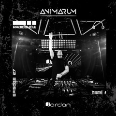 Animarum Radio Show No. 27 - DJ Jordan
