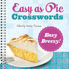 [Free] KINDLE 📗 Easy as Pie Crosswords: Easy Breezy! by  Stanley Newman [KINDLE PDF