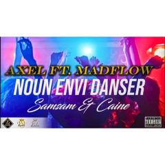 Axel & Madflow - Noun Envi Danser - ( 2021 ) RM EVENT