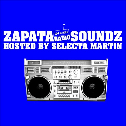 Stream Zapata Radio Soundz 122 by Zapata Soundz Listen online for