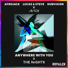 Avicii - The Night (ROYALEX "Anywhere With You" Edit)