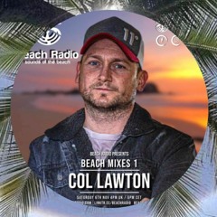 Col Lawton - Beach Radio July 2023 Mix