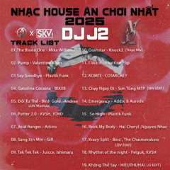 NHẠC HOUSE ĂN CHƠI NHẤT 2025 by DJ J2