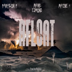 Mark Edmond - Afloat (feat. Paragon P & Maine1)[Prod. by Rocktee]