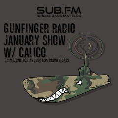 Gunfinger Radio January Show On SubFM With Calico