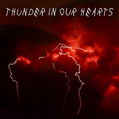 Thunder in Our Hearts