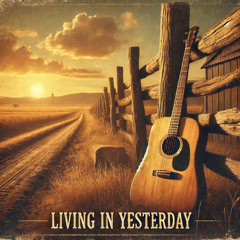 Living In Yesterday