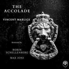 Vincent Marlice - The Accolade (Robin Schellenberg Remix)