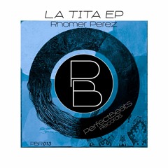 Rhomer Perez - La Tita (Original Mix)