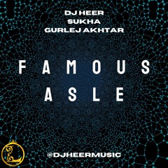 DJ HEER - FAMOUS ASLE