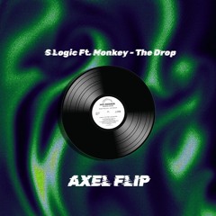 S logic - The Drop F.t The Monkey (AXEL FLIP)