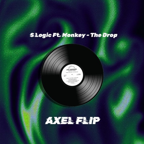 S logic - The Drop F.t The Monkey (AXEL FLIP)