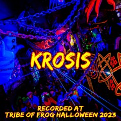 Krosis - Recorded at TRiBE of FRoG Halloween - October 2023