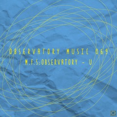 PREMIERE: M.F.S: Observatory - U1