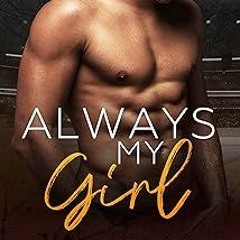 ? Always My Girl: An Enemies-to-Lovers Second Chance New Adult Sports Romance Novella (Western