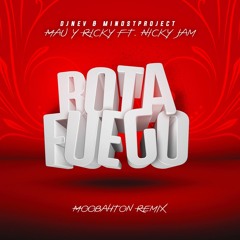 Mau Y Ricky Ft. Nicky Jam - Bota Fuego (Dj Nev & Minost Project Moombahton Remix)