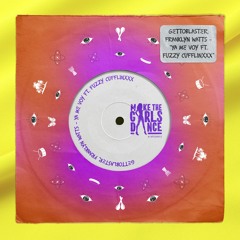Gettoblaster, Franklyn Watts - Ya Me Voy (Ft. Fuzzy Cufflinxxx) [Make The Girls Dance Records]