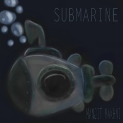 Submarine - OUT NOW