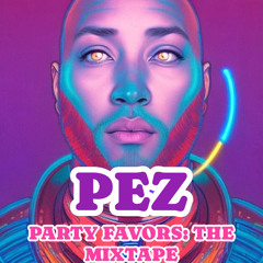 PARTY FAVORS..THE MIXTAPE
