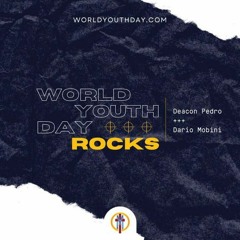 WYD Rocks! Episode 63 "XXXVIII World Youth Day Message"