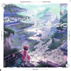 [Reitaisai 22] Gensokyo Party Vol. 6 Border in Stasis [XFD]