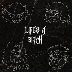 LIFE'S A BITCH (feat. Skelator Goat, MF Zeph & lvckyface) prod. brix