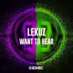 PREVIEW: Lekuz - Want To Hear [OUT NOW]