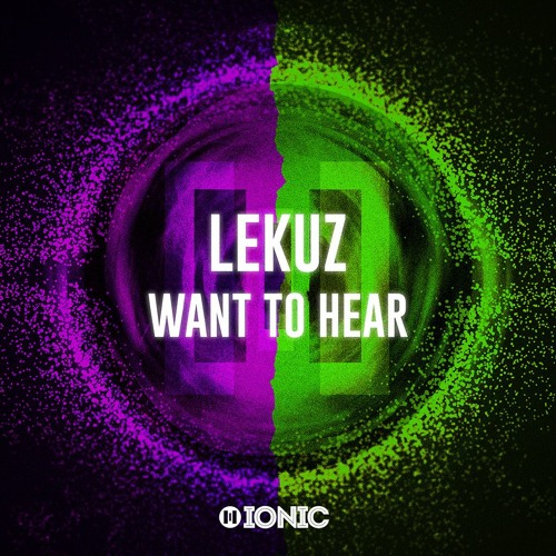 PREVIEW: Lekuz - Want To Hear [OUT NOW]