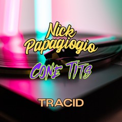 Tracid Ft - Cone Tits (Original Mix)