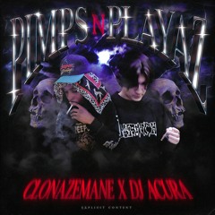 CLONAZEMANE & DJ ACURA - PIMPS N PLAYAZ [ FULL EP ]