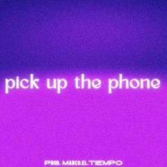 Pick Up The Phone