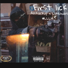 A1stackup x LuHundos - First Lick
