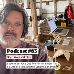 #83 Deep Work mit Flow - Experiment One Day Month