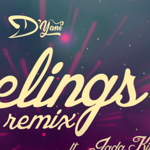 D’yani Ft. Jada Kingdom - Feelings (Official Audio)