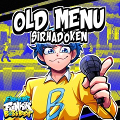 Menu Old | Made by SirHadoken (Bob and Bosip OST)