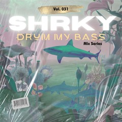 SHRKY's Drum My Bass Mix Series Vol. 031 - Jungle Freak Vocal DnB Dance Mix