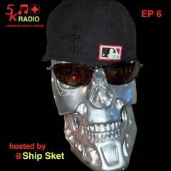 5k Radio Ep 6, Hosted by @Ship.Sket