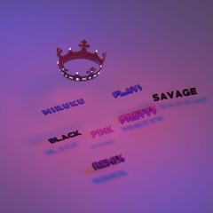 BLACKPINK - Pretty Savage (Miruku & Flay! Remix)