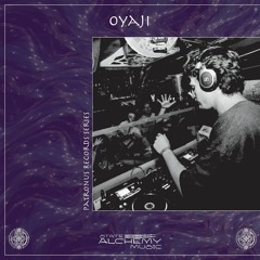 State Alchemy presents: OYAJI - PATRONUS RECORDS