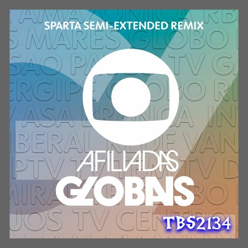 [Sparta Semi-Extended Remix] Globo TV and Affiliates IDs (No Chorus)