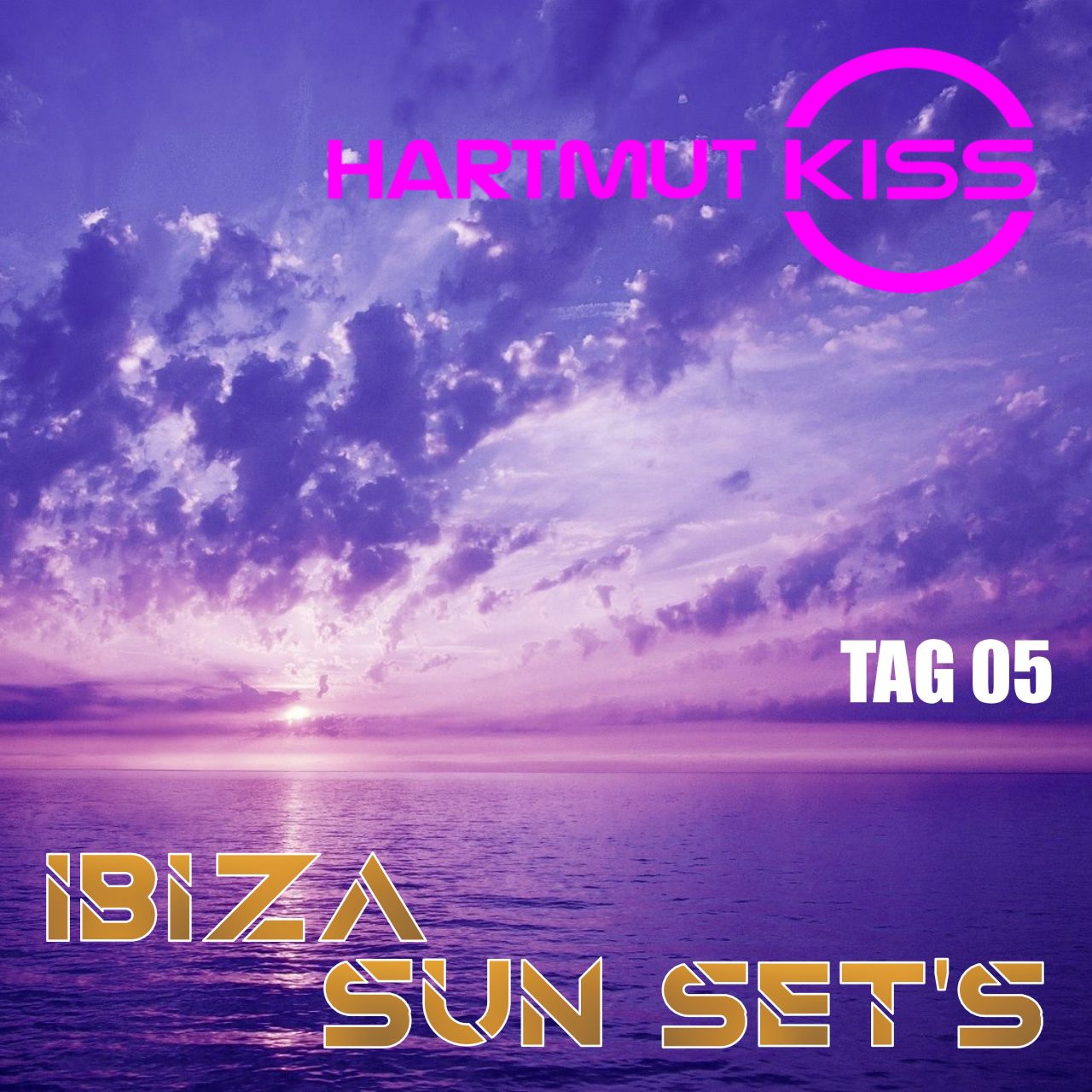 IBIZA SUN SET'S - Tag 05 episode artwork