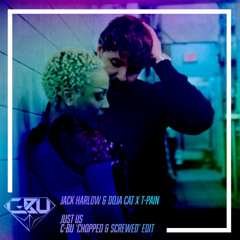 Just Us (C-Bu 'Chopped & Screwed' Edit)