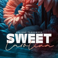 Juliano Fernandes - Sweet Carolina (Extended Mix)