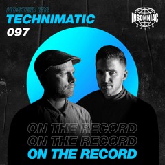 On The Record - Technimatic - On The Record #097