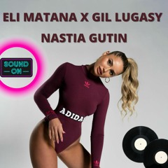 Eli Matana x Gil Lugasy 4 Nastia Gutin 2022